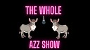 The_Whole_Azz_Show