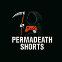 PERMADEATH_SHORTS