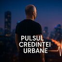 PulsulCredinteiUrbane