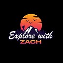 ExploreWithZach