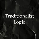 TraditionalistLogic