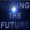 WakingTheFuture1