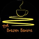 BrazenBarista