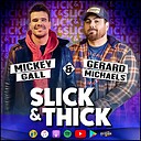 SlicknThickShow