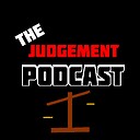 TheJudgmentPodCast