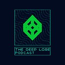 TheDeepLorePodcast