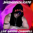 BigDaddySlick78_Livestream