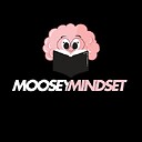 Moosey_Mindset