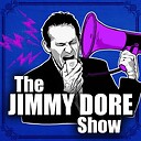 TheJimmyDore10