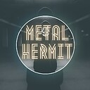 Metal_Hermit