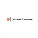 TheManyThingsPodcast