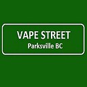 VapeStreetParksvilleBC