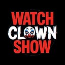 WatchClownShow