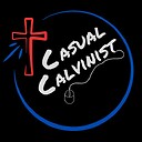 CasualCalvinist