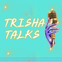 TrishaTalks