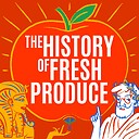 historyoffreshproducepod