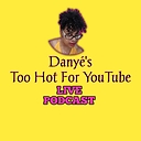 danyetoohotforyoutube