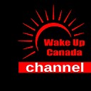 WakeUpCanadaNews