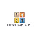 TheGodsareAlive