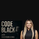 CodeBlackWithMadisonKing