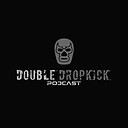 DoubleDropkickPodcast