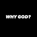 whygodpodcast