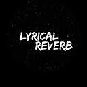 LyricalReverb