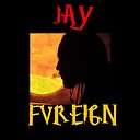 JayFvreign