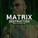 MatrixxDestruction