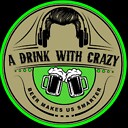 ADrinkWithCrazy