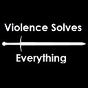 ViolenceSolvesEverything