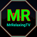 MrRelaxingTV