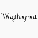 Waythegreat