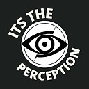 ItsThePerception