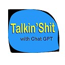 talkinshitwithchatgpt