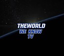 Theworldweknowtv