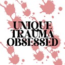 UniqueTraumaObsessed