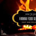 Farhanfoodsecrets