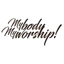 mybodymyworship