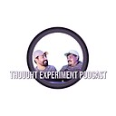 ThoughtExperimentPodcast