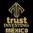 TrustInvestingMexico