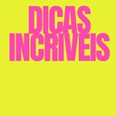 Dicasincriveis