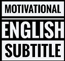 Motivatinal_English_Subtitle