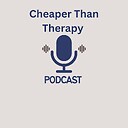 cheaperthantherapyshow