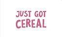 JustGotCereal