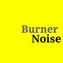 BurnerNoise