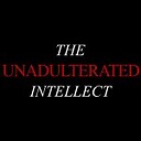 TheUnadulteratedIntellect