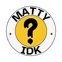 mattyidk