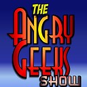 TheAngrygeeksshow