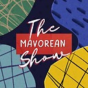 TheMavoreanShow